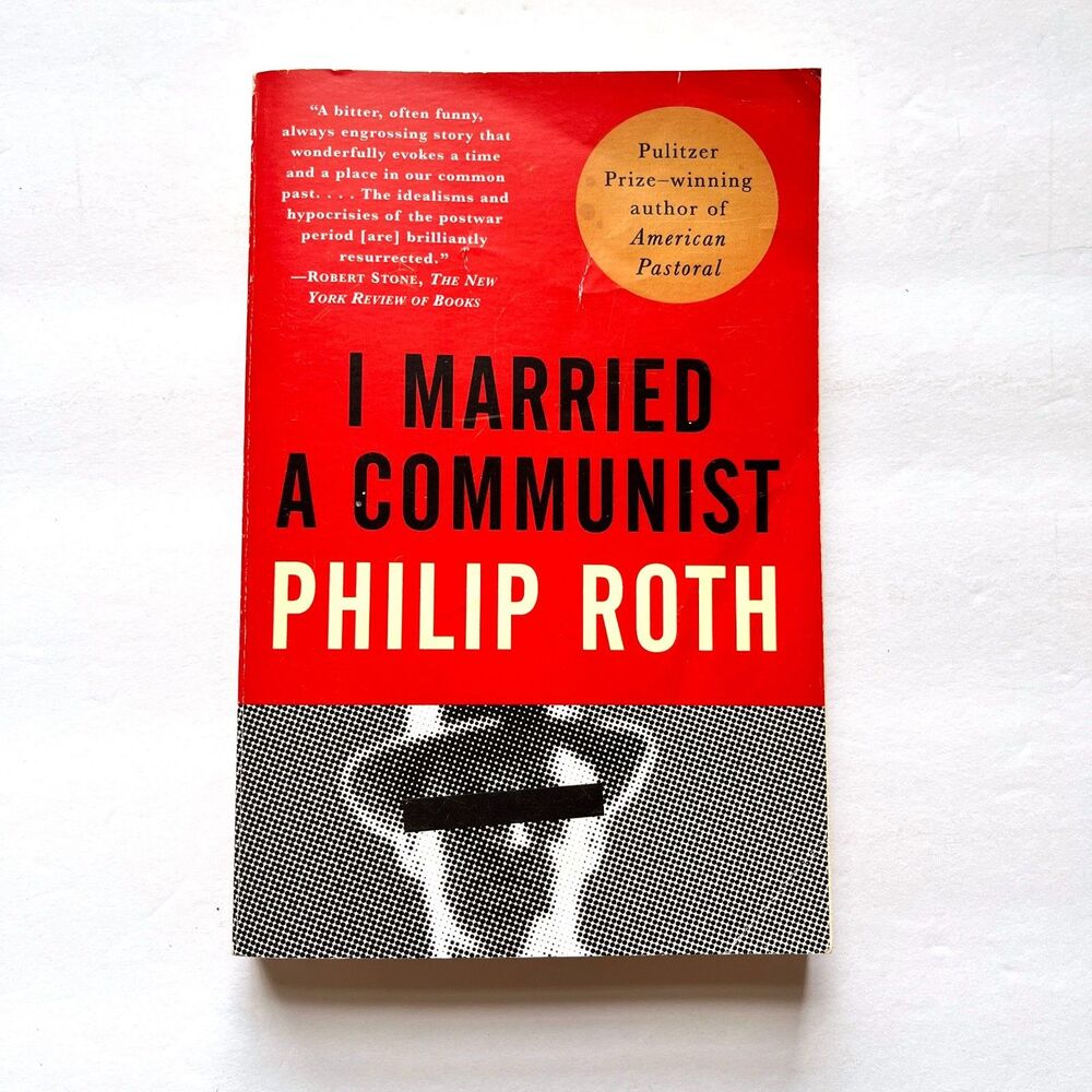 I Married A Communist by Philip Roth First Vintage International Edition 1999